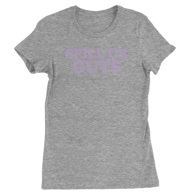 Spill Ur Guts Music Womens T-shirt