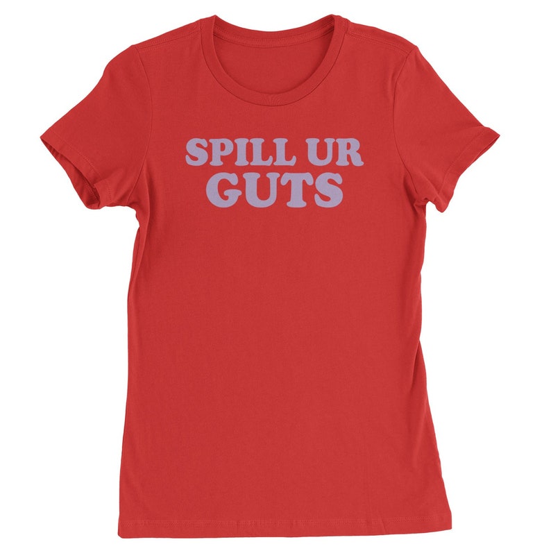 Spill Ur Guts Music Womens T-shirt