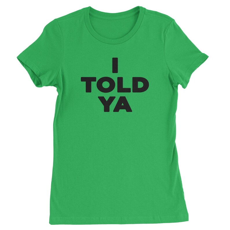 I Told Ya Challenger Black Print Womens T-shirt