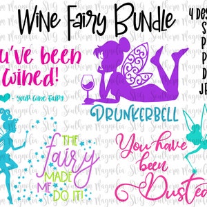 Wein Fee Bundle SVG - You Have Been Dusted SVG - You've Been Wined - Love Your Wine Fairy SVG - Tinkerbell - Drinkerbell - Wine Mother