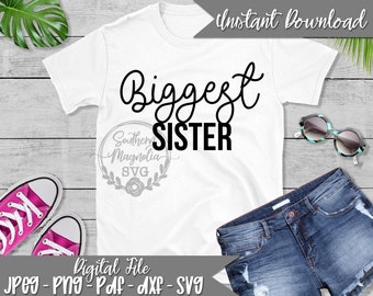 Biggest Sister SVG - Little Sister - Big and Lil' Sister - Pregnancy Announcement - Big Sis/Lil Sis T-Shirt - Only Child Expiring Soon Shirt