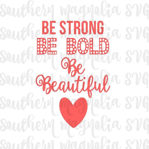 Be Strong Be Bold Be Beautiful - Silhouette - Cricut - Cut File - SVG Design - Motivational - Girl Quotes - Gym