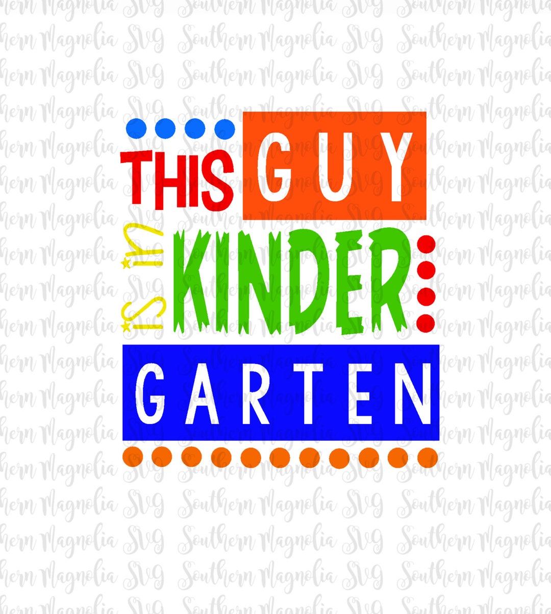 This Guy is in Kindergarten - Back to School SVG - Guy - Dude - Boy ...