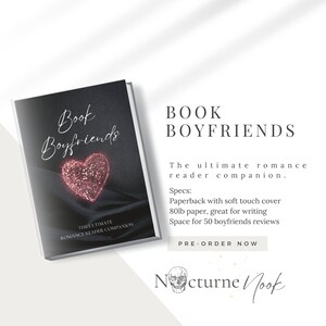 May include: A black book cover with the title "Book Boyfriends" and a pink glitter heart. The subtitle reads "The Ultimate Romance Reader Companion".