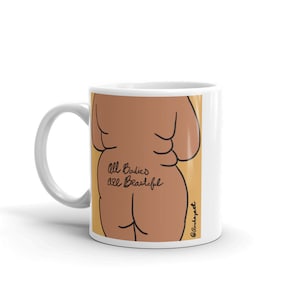 Body Positive Mug, Curvy Girl Gift, Gifts for Friends, Body Positive Gift,  Girlfriend Gift, Boyfriend Gift, all bodies are beautiful mug