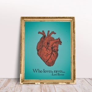 Lord Byron - Who loves, raves - Poetry & Heart Art Print - Literary Quote