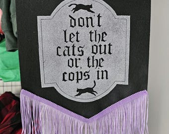 Dont let the cats out or the cops in- handmade lino print banner. Hanging wall art tapestry. ACAB