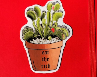 Eat the rich sticker. Tax the rich sticker. Anti capitalism. Socialism. Political sticker. Anti fascism. Handmade. Venus fly trap
