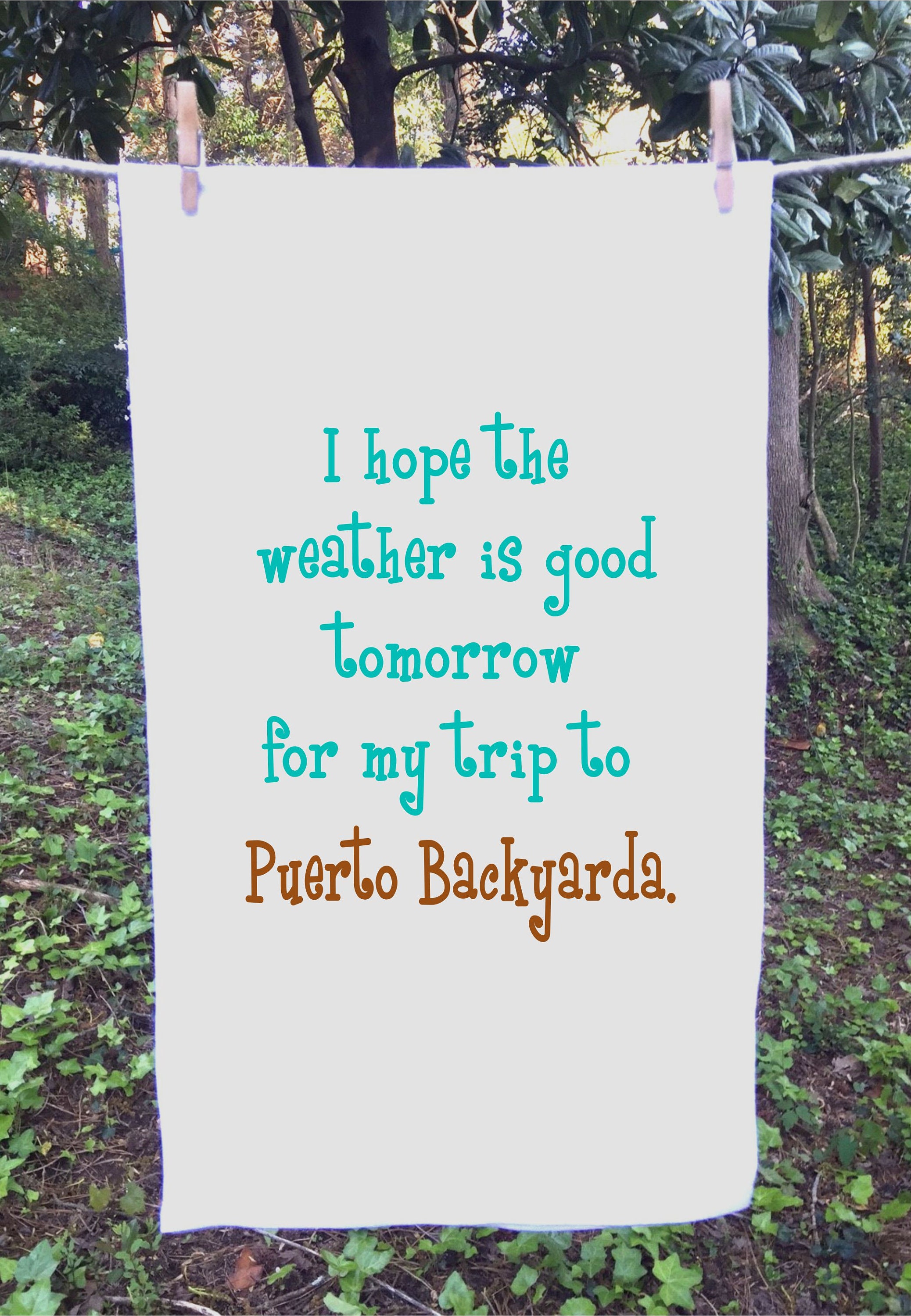 I hope the weather is good tomorrow for my trip to Puerto Etsy