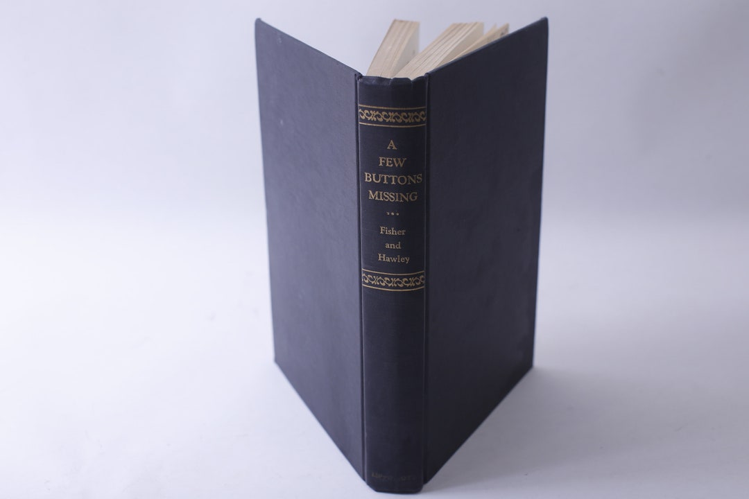 A Few Buttons Missing, Fisher and Hawley, 1951, J B Lippincott, Ninth ...