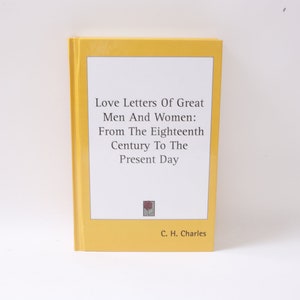 Cartas de amor de grandes hombres y mujeres, C H Charles, Romance, Tapa dura, Vintage, ~MISC-041 1277