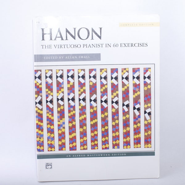 Hanon, The Virtuoso Pianist in 60 Exercises, Allan Small, Complete Edition, An Alfred Masterwork, Sheet Music, ~ 240107-WH 733