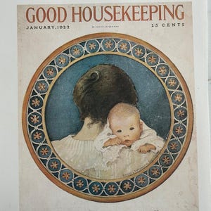 May include: Vintage "Good Housekeeping" magazine cover from January 1922. The cover art features a mother and baby in a circular frame with floral accents. The magazine title is in a bold, serif font.