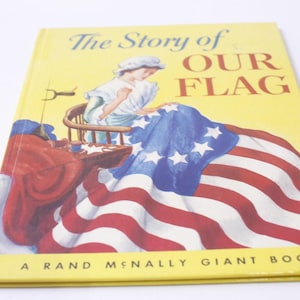 The Story of Our Flag, Rand McNally, 1960, Illustrations, Louise Lawrence Devine, Irma Wild Picture Book, Vintage, 250310-WH 47