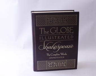 The Globe Illustrated Shakespeare: the Complete Works Annotated