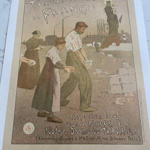 May include: A vintage poster with the text "Travailleurs de France!" and an image of workers carrying bricks. The poster also features a religious image of the Virgin Mary and child. The text at the bottom reads "Apportez tous votre PIERRE a Notre-Dame du TRAVAIL (Adresser les offrandes a Mile Cure 10 rue Schomer, Paris)"