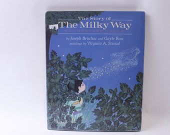 The Story of The Milky Way, A Cherokee Tale, Joseph Bruchac, Gayle Ross, Picture Book, Dial Books for Young Readers, ~ 240401-WH 899