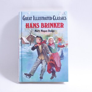 Hans Brinker, Mary Mapes Dodge, Picture Book, Great Illustrated Classics, Holland, Skating, Winter, Child Reading, ~ 231018-WH 584