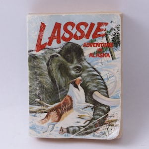 George S Elrik, Lassie, Adventure in Alaska, Big Little Book, Illustrated, Softcover, Animals, Young Adult, Vintage, FLAW ~ M-05-11