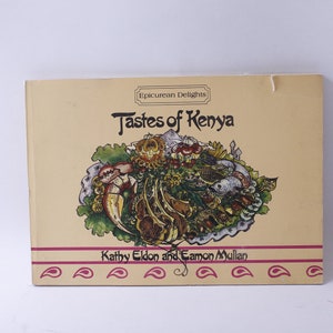 May include: A yellow cookbook with the title "Tastes of Kenya" and the subtitle "Epicurean Delights". The cover features an illustration of a variety of Kenyan foods, including fish, meat, and vegetables.
