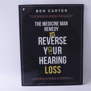 The Medicine Man Remedy that will Reverse Your Hearing Loss, Ben Carter, Sound Health, Herbal Solutions, Natural Healing, ~ 240112-WH 659