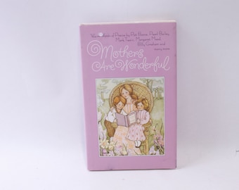 Mothers Are Wonderful, Warm Words of Praise, Quotes, Illustrated by Ginny Cresswell, Hallmark Editions, Dust Jacket, ~ 240401-WH 904