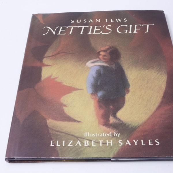 Susan Tews, Nettie's Gift, Elizabeth Sayles, Slipcover, Clarion Books, 1993, Picture Book, Child Reading, Nursery Library ~ 20-01-120