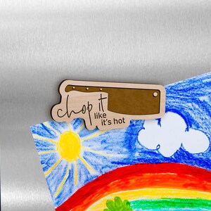 Chop It Like It&#39;s Hot - Funny Kitchen Fridge Magnet