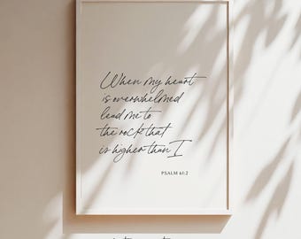 Psalm 61:2, When My Heart is Overwhelmed, Modern Christian Printable, Bible Verse Printable Wall Art, Scripture Print, Minimalistic Decor