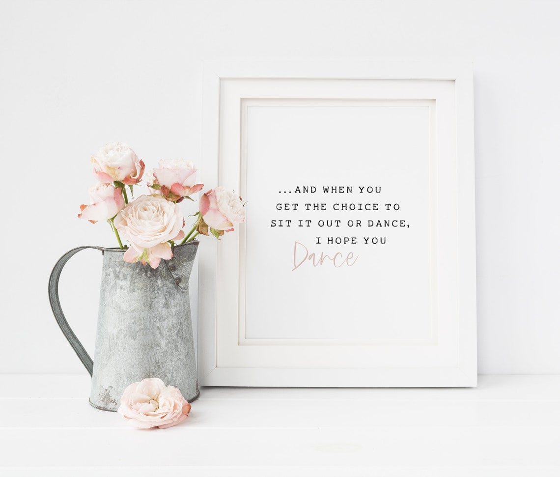 I Hope You Dance Inspirational Art Printable Wall Art Wall Etsy
