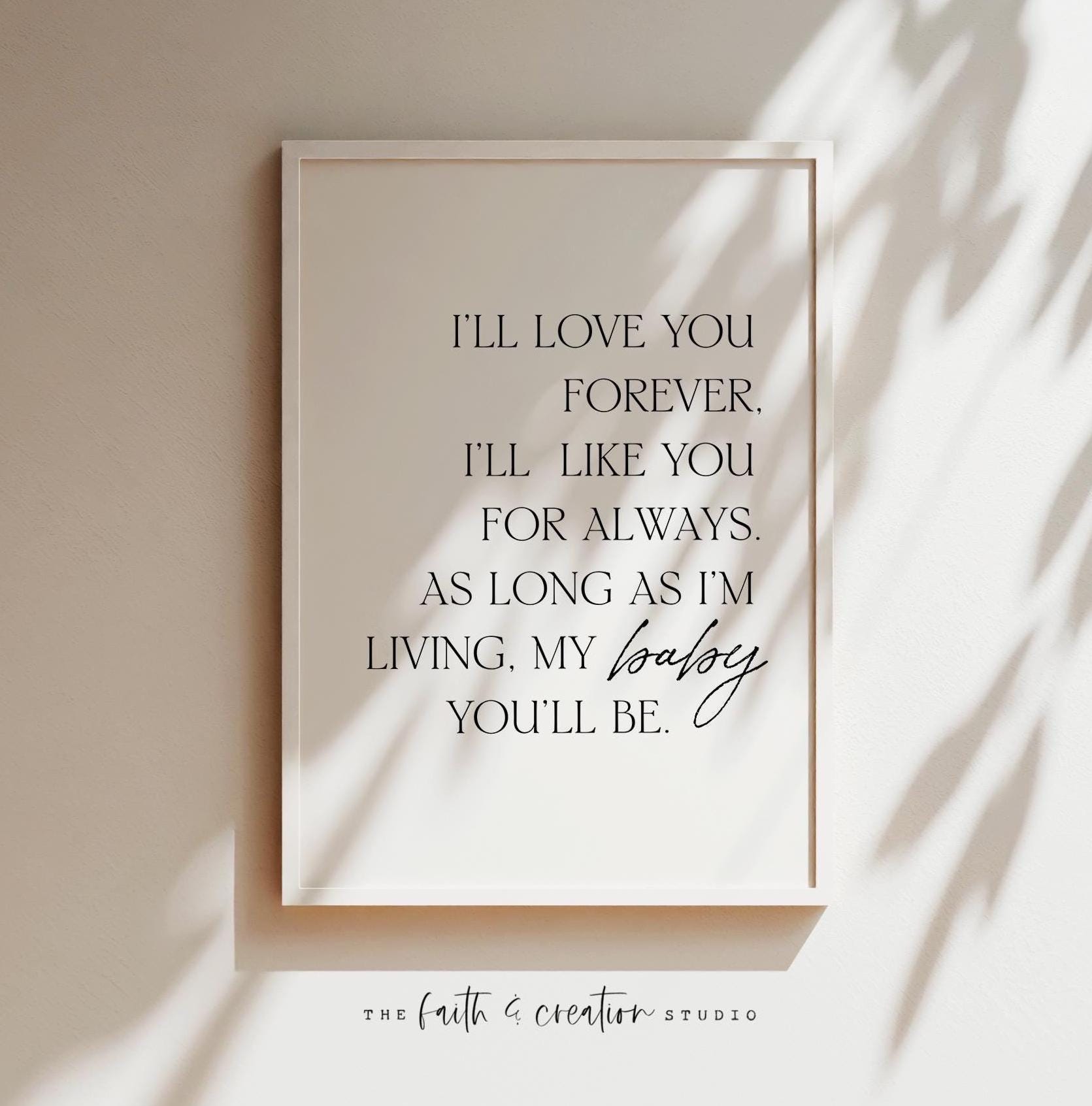 I'll Like You for Always, Digital Printable, My Baby You'll Be