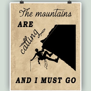 PRINTABLE Climbing Art Print, Mountains Are Calling And I Must Go, Adventure Quote Poster, Bouldering, Climber gift, PRINTABLE