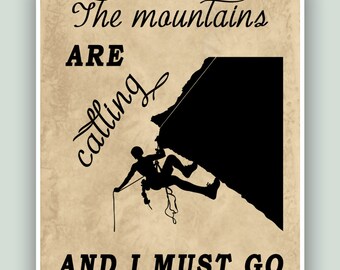 PRINTABLE Climbing Art Print, Mountains Are Calling And I Must Go, Adventure Quote Poster, Bouldering, Climber gift, PRINTABLE