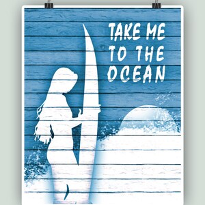Surf art, Surfer girl poster, Surfboard, Surfing waves, Surf decor, Nautical art, Surf school decor, Surf print, Surf, &quot;Take me to ocean&quot;