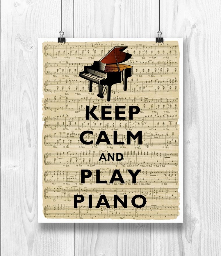 Piano Art Keep Calm Art, Keep Calm Print, Keep Calm Play Piano, Grand ...