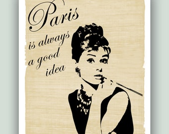 Audrey Hepburn art, Audrey Hepburn tribute design, Audrey Hepburn quote, Audrey Hepburn poster, Frech-Paris wall art, Clubhouse decor.