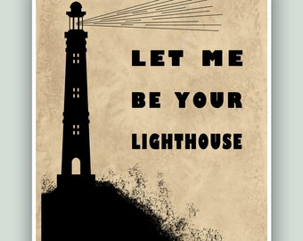 Lighthouse Art, Lighthouse Print, Lighthouse Poster, Lighthouse Quote, Nautical Decor, Coastal Decor, Coastal Artwork, Beach Cottage Decor