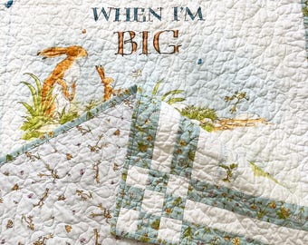 WHEN I’M BIG, Guess how much I love you/ Guess how much I love you Baby Quilt/ Gender Neutral Baby Quilt/49”x33”