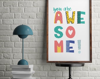You are Awesome Cute Font Typography Design Love Wall Art Print