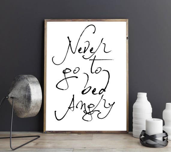 Never go to bed Angry Inspirational Relationship Goal Quote Couples Typography Bedroom Wall Art Print