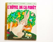 french Vintage Children's Book: the forest Hotel / Benvenuti. (1976)