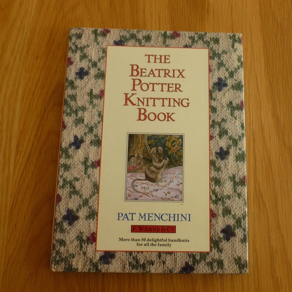 Le livre de tricot Beatrix Potter, par Pat Menchini, livre de modèles vintage, modèles pour adultes, enfants et maison, charmant, classique