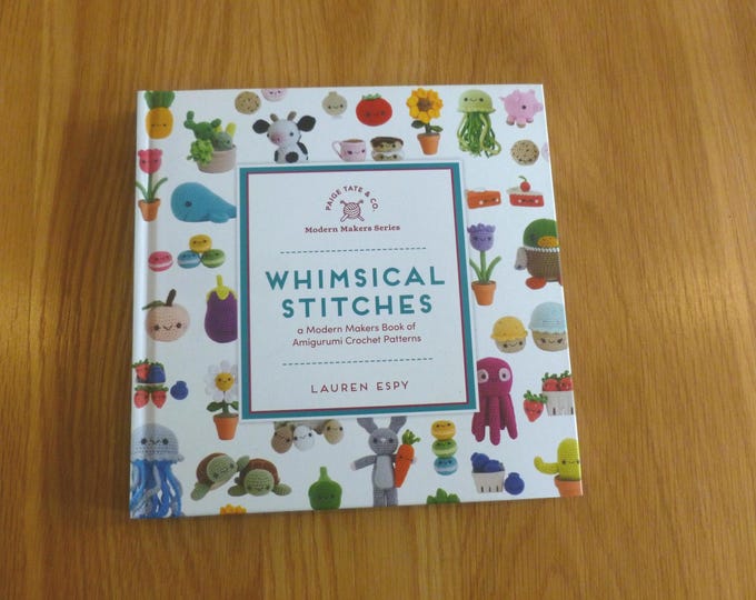 Whimsical Stitches by Lauren Espy, crochet patterns, Amigurumi