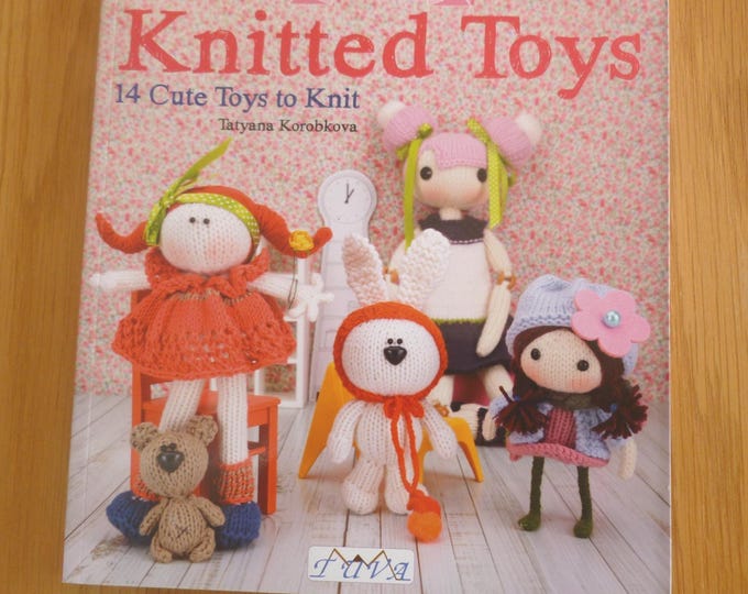 Knitted Toys, by Tatyana Korobkova, softback book, 14 cute toys to knit
