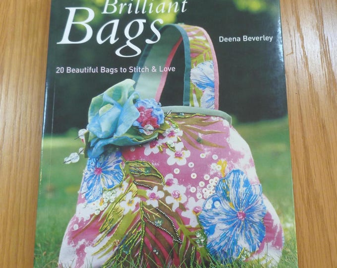 Brilliant Bags, by Deanna Beverley, 20 designs, softback book