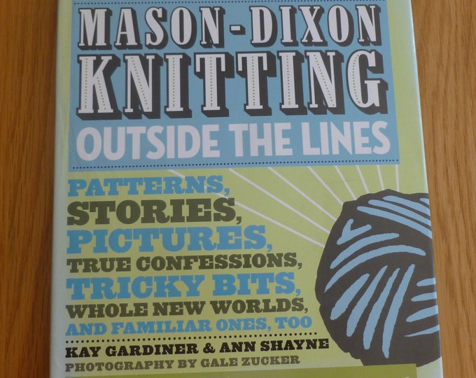 Knitting Outside The Lines, Mason-Dixon, knitting pattern book, 30 projects, 2008, knitting, hardback book