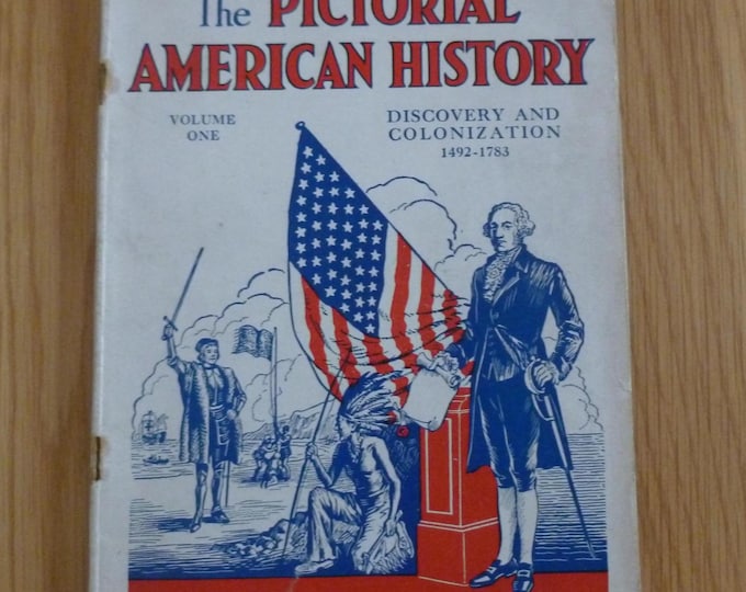 Pictorial American History, 1492-1783, fascinating vintage booklet, hundreds of illustrations, printed in UK in 1940's