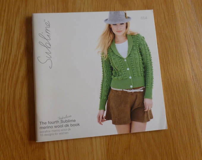 Sublime Knitting Pattern Book, 654, 15 designs for women, merino wol DK, cardigans, scarves, sweater, waistcoat, snood, slippers, tunic, UK