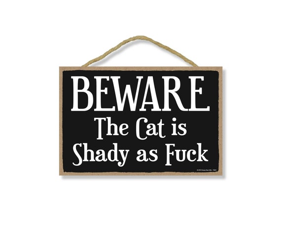 Honey Dew Gifts Funny Inappropriate Signs Beware the Cat is - Etsy Honey Dew Gifts Funny Inappropriate Signs Beware the Cat is - Etsy