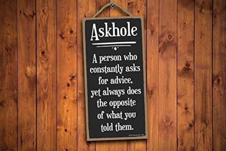 Honey Dew Gifts Home Office Decor Askhole a Person Who Asks for Advice Yet Does The Opposite 5 inch by 10 inch Hanging Wall Art,...